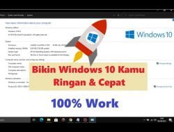 Cara Mempercepat Kinerja Windows 10 jadi Ringan Meski Spek Laptop Jadul 100 % Work