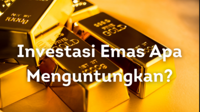 Yuk Kenali Investasi Emas Berikut Tips-Tipsnya