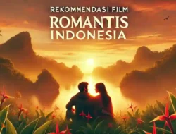 rekomendasi film romantis indonesia terbaik sepanjang masa